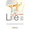 The Fully Lived Life: Rescuing Our Souls from All That Holds Us Back - Paperback