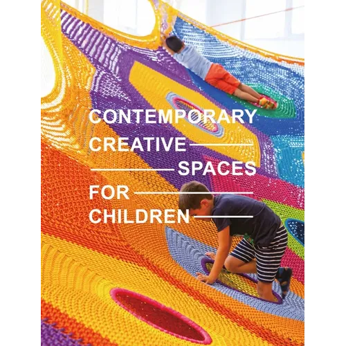 Contemporary Creative Spaces for Children - Hardcover
