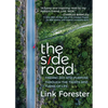 The Side Road: Finding Joy and Purpose Through the Twists and Turns of Life - Paperback