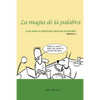 La magia de la palabra. Volumen 1: Guía para la escritura creativa en español. - Paperback