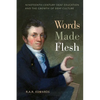 Words Made Flesh: Nineteenth-Century Deaf Education and the Growth of Deaf Culture - Hardcover