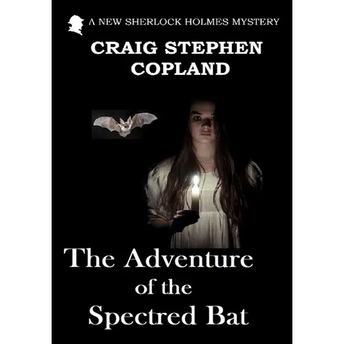 The Adventure of the Spectred Bat - Large Print: A New Sherlock Holmes Mystery - Paperback