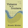 Vistazos de la frontera - Paperback