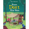 Pirates Don't Wear Shoes - Paperback