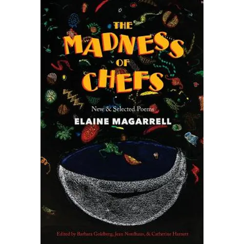 The Madness of Chefs: New and Selected Poems - Paperback