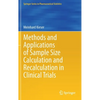 Methods and Applications of Sample Size Calculation and Recalculation in Clinical Trials - Hardcover