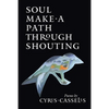Soul Make a Path Through Shouting - Paperback