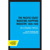 The Pacific Coast Maritime Shipping Industry, 1930-1948: An Economic Profile - Paperback