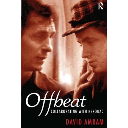 Offbeat: Collaborating with Kerouac - Paperback