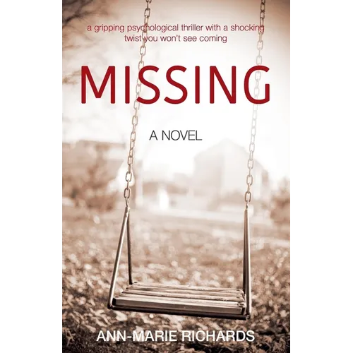 MISSING (A gripping psychological thriller with a shocking twist you won't see coming) - Paperback