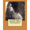 The Complete Poems of Emily Brontë (1908) by: Emily Bronte, edited by: Clement King Shorter - Paperback