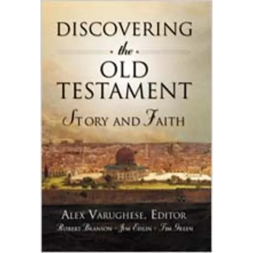 Discovering the Old Testament: Story and Faith - Hardcover