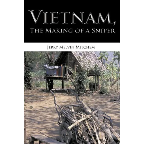 Vietnam, the Making of a Sniper - Paperback