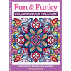 Fun & Funky Coloring Book Treasury: Designs to Energize and Inspire - Paperback