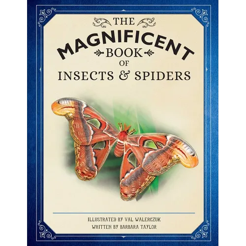 The Magnificent Book of Insects and Spiders - Hardcover