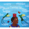 Anna Carries Water - Hardcover