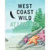West Coast Wild at Low Tide - Hardcover