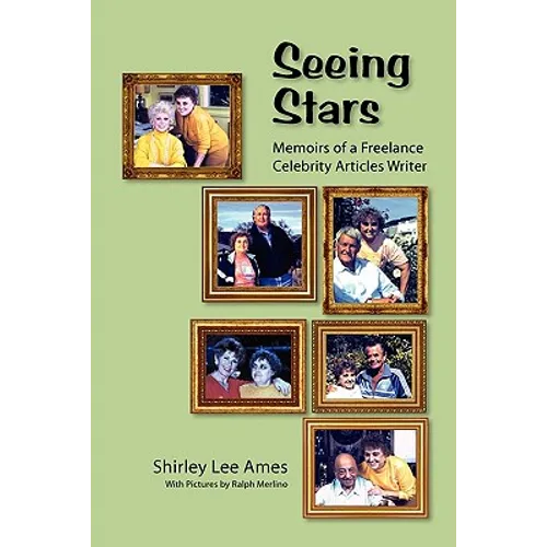 Seeing Stars: Memoirs of a Freelance Celebrity Articles Writer - Paperback