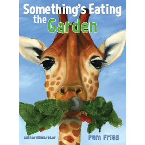 Something's Eating the Garden - Hardcover