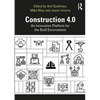 Construction 4.0: An Innovation Platform for the Built Environment - Paperback