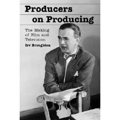 Producers on Producing: The Making of Film and Television - Paperback