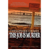 Chesapeake Crimes: This Job Is Murder - Paperback