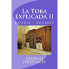 La Tora Explicada II: Exodo - Shemot - Paperback