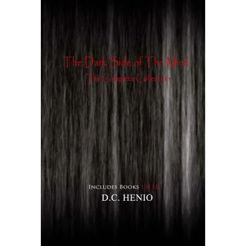 The Dark Side of The Mind: The Complete Collection - Paperback