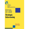 Strategic Interviewing: How to Hire Good People - Hardcover