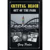 Crystal Beach: Out of the Park - Hardcover