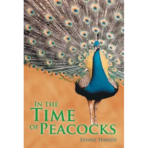 In the Time of Peacocks - Hardcover