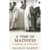 A Time Of Madness: A Memoir Of Partition - Paperback