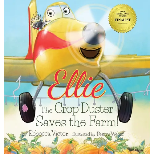 Ellie The Crop Duster Saves The Farm - Hardcover