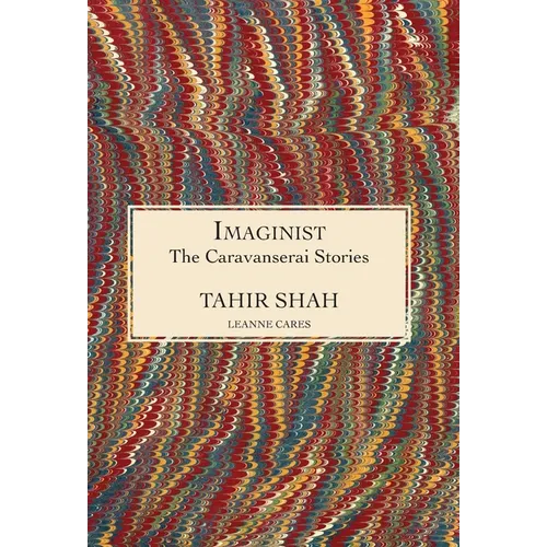 The Caravanserai Stories: Imaginist - Hardcover