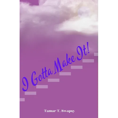 I Gotta Make It! - Paperback