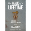 The Walk of a Lifetime: 500 Miles on the Camino de Santiago - Paperback