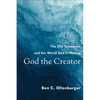 God the Creator: The Old Testament and the World God Is Making - Paperback