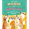 Menus for Meerkats and Other Hungry Animals - Hardcover