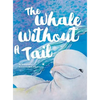The Whale Without a Tail - Hardcover