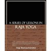 A Series of Lessons in Raja Yoga - Paperback