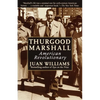 Thurgood Marshall: American Revolutionary - Paperback