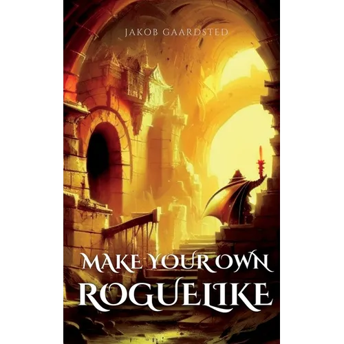 How to Make Your Own Roguelike with TypeScript - Hardcover