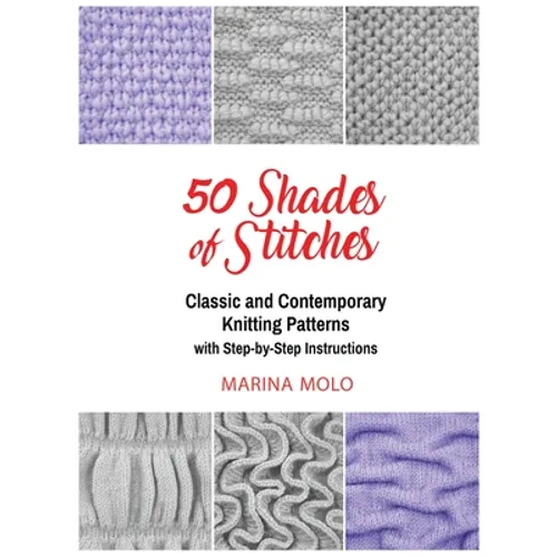 50 Shades of Stitches - Vol 2: Classic and Contemporay Knitting Patterns - Hardcover