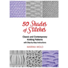 50 Shades of Stitches - Vol 2: Classic and Contemporay Knitting Patterns - Hardcover