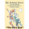 Billy 'Bulldog' Brown: Soccer Stories - Paperback