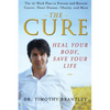 The Cure: Heal Your Body, Save Your Life - Paperback
