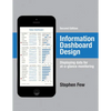 Information Dashboard Design: Displaying Data for At-A-Glance Monitoring - Hardcover
