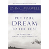Put Your Dream to the Test: 10 Questions That Will Help You See It and Seize It - Paperback