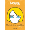 Wonder: Charlotte Tiene La Palabra / Shingaling. a Wonder Story - Paperback