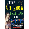The Art Show That Came to Life at Bundock Primary School - Paperback